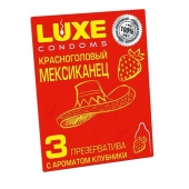 Презервативы с клубничным ароматом  Красноголовый мексиканец  - 3 шт. - Luxe - купить с доставкой в Махачкале