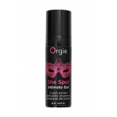 Интимный гель для G-точки ORGIE She Spot с возбуждающим эффектом - 15 мл. - ORGIE - купить с доставкой в Махачкале