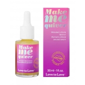 Возбуждающие капли для клитора Make Me Quiver - 30 мл. - Love to Love - купить с доставкой в Махачкале
