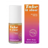 Пролонгирующий гель для мужчин Take It Slow - 30 мл. - Love to Love - купить с доставкой в Махачкале