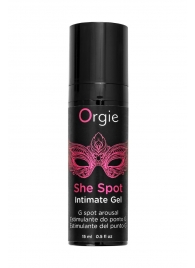 Интимный гель для G-точки ORGIE She Spot с возбуждающим эффектом - 15 мл. - ORGIE - купить с доставкой в Махачкале