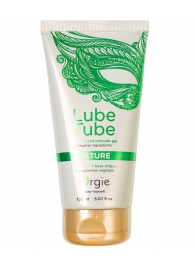 Интимный гель на водной основе Lube Tube Nature - 150 мл. - ORGIE - купить с доставкой в Махачкале